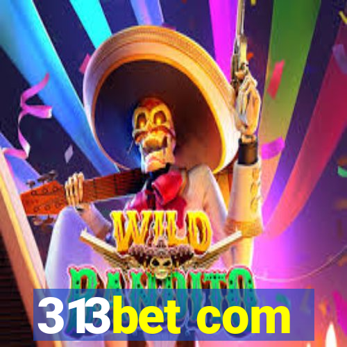 313bet com